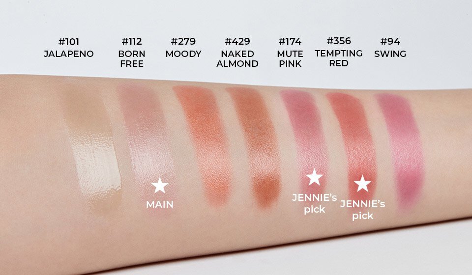 101 JALAPENO /112 BORN FREE / 279 MOODY /429 NAKED ALMOND /174 MUTE PINK/ 356 TEMPTING RED /94 SWING